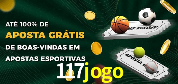 117jogo Ate 100% de Aposta Gratis